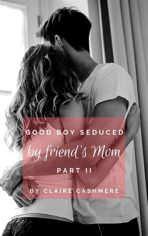 Seduced By His Friends Gorgeous Mom!